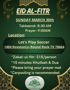 2025 Eid poster sunday march 30th 8:30 AM Prayer 9:00 AM Location: 1404 Roystonln, Rock Rock, Texas 78664 Eid Al Fitr